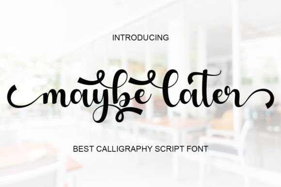 Maybe Later: The Handwritten Font That Elevates Your Creative Projects